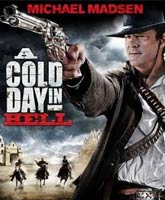 Холодный день в аду [2011] Смотреть Онлайн / Watch A Cold Day in Hell Online
